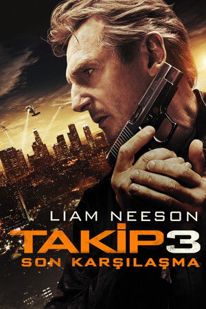 Takip 3: Son Karşılaşma - Taken 3 izle