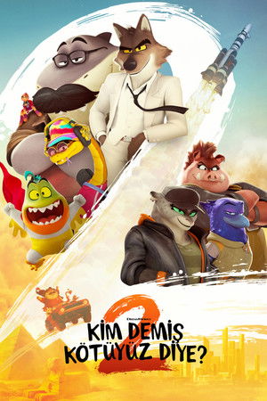 Kim Demiş Kötüyüz Diye? 2 - The Bad Guys 2