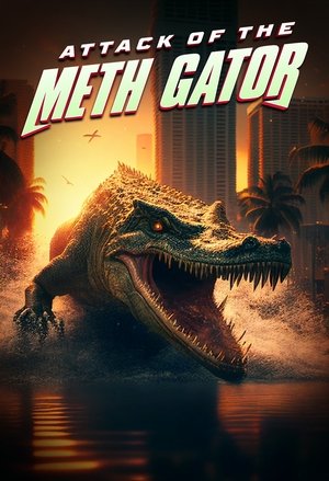 Meth Gator'a Saldırı - Attack of the Meth Gator