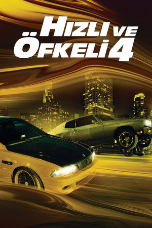 Hızlı ve Öfkeli 4 - Fast & Furious